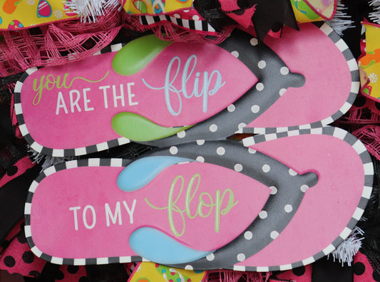 You Are The Flip To My Flop Wreath